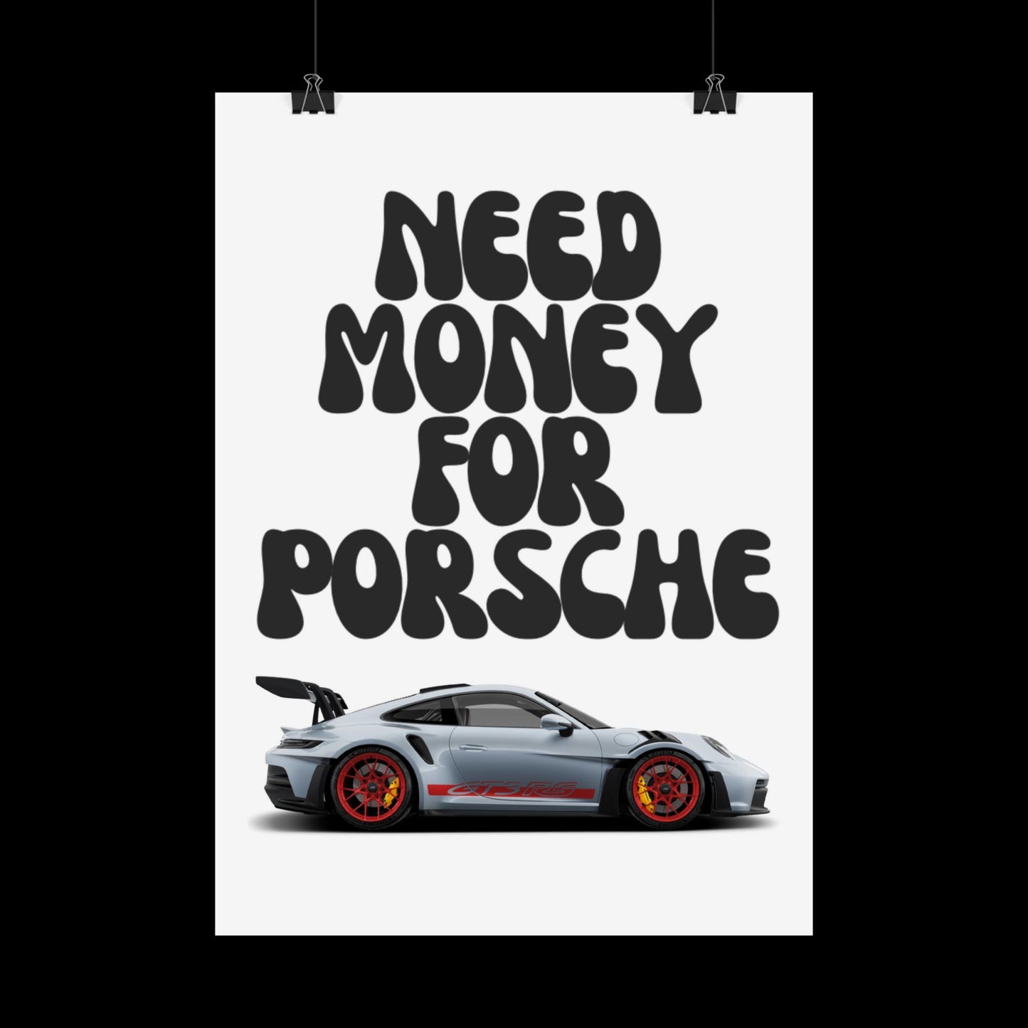 Poster Need money for Porsche